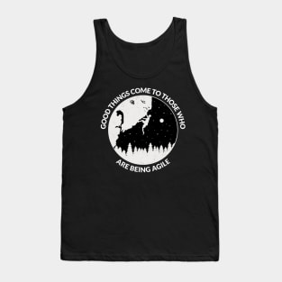 Good things come to those who are being agile Tank Top